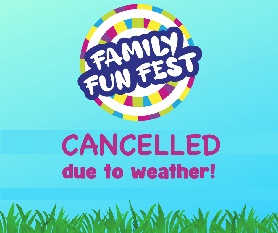 Family Fun Fest Cancelled